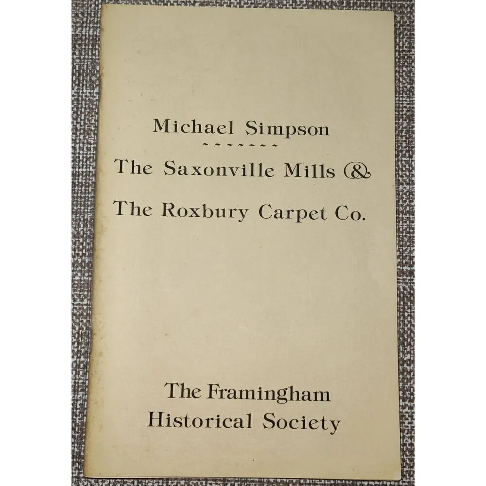 Michael Simpson:  The Saxonville Mills & The Roxbury Carpet Co. by The Framingha